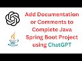 Add Documentation or Comments to Complete Java Spring Boot Project using ChatGPT #java #chatgpt