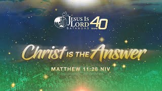 JIL Batangas Province 40th Anniversary - Christ Is The Answer