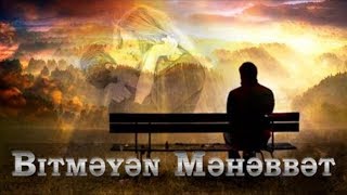 Kenan Akberov - Bitmeyen Mehebbet (Şeir) Yeni