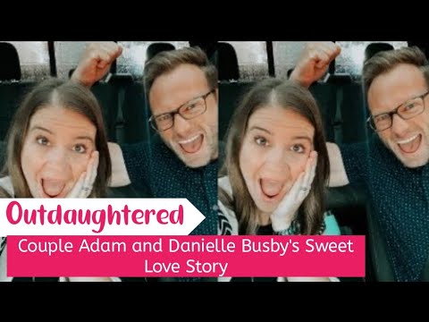 'OutDaughtered' Couple Adam And Danielle Busby's Sweet Love Story - YouTube