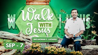 நீங்கள் தேவனுடைய பிள்ளைகள் ! | Walk with Jesus | Bro. Mohan C Lazarus | September 7