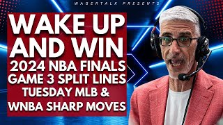 MLB Tuesday Early Market Moves | 2024 NBA Finals Game 3 | (6/11/24 Wake Up and WIN!)