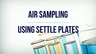 Air Sampling Using Settle Plates