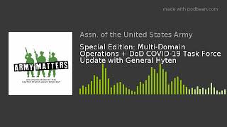 Special Edition: Multi-Domain Operations + DoD COVID-19 Task Force Update with General Hyten