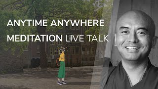 Anytime Anywhere Meditation Live Talk