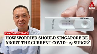 How worried should Singapore be about the current COVID-19 surge? | Commentary
