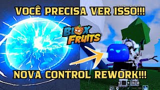 😱NOVA CONTROL REWORK!!😱😱😱TUDO SOBRE O NOVO REWORK DA CONTROL!!🔥 (roblox) (blox fruits).