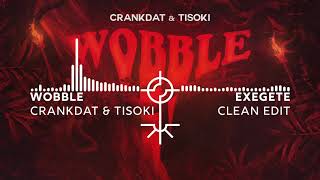Crankdat & Tisoki - Wobble [Clean]