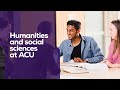 Humanities and social sciences at ACU