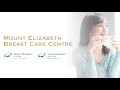 Breast Care for Women at the Mount Elizabeth Breast Care Centre | Mount Elizabeth Hospitals