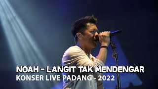Download Lagu Noah Langit Tak Mendengar Konser Live Padang 2022... MP3 Gratis