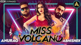 Miss Volcano (Official Video) | @anuragabhishek | Dir Jay Ronn | Latest Party Song 2020