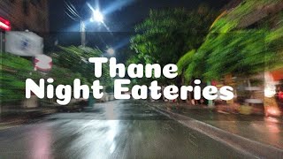 Exploring Night eateries in Thane!