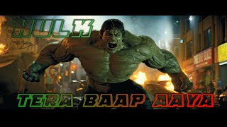 Hulk | Tera baap Aaya | Comando 3 | Hulk Version | The Rocking Guy