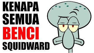 Alasan Kenapa Squidward Dibenci Oleh Warga Bikini Bottom !!!!!