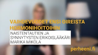 Vaihdevuodet ensi oireista (premenopaussi) hormonihoitoihin