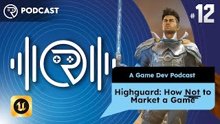 Highguard: How NOT to Market a New Game // A Ryan Laley Games Podcast