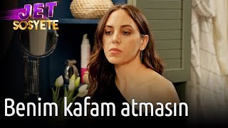 Jet Sosyete 3. Sezon 6. Bölüm - Benim Kafam Atmasın