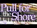 Pull for the Shore (light in the darkness) / P.P. Bliss • piano hymn arranged/performed by Luke Wahl