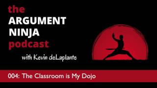 004 - The Classroom is My Dojo