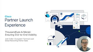 ThousandEyes and Meraki: Ensuring End-to-End Visibility