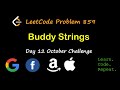 Buddy Strings | LeetCode 859 | October LeetCode Challenge | Day 12
