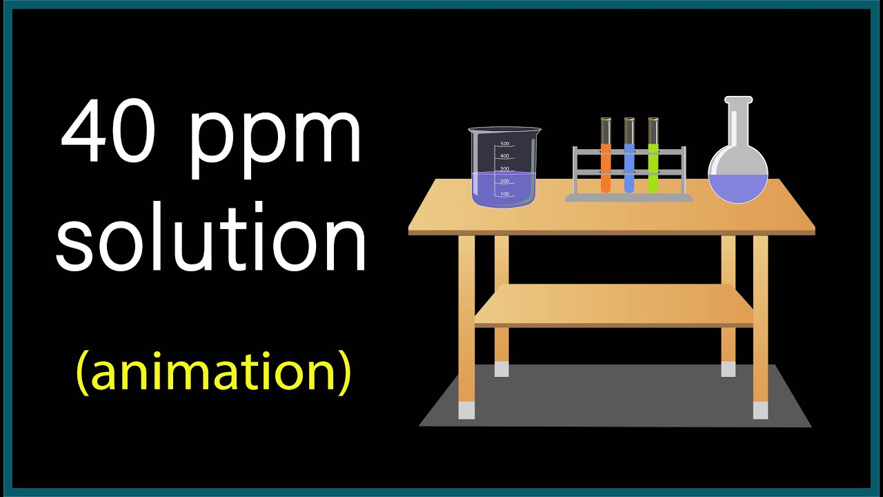 40 Ppm Solution | How To Prepare 40 Ppm Solution | How To Make 40 Ppm ...