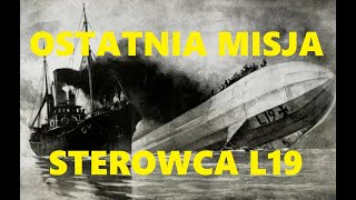 Ostatnia misja sterowca L-19 [brudna wojna na morzu]