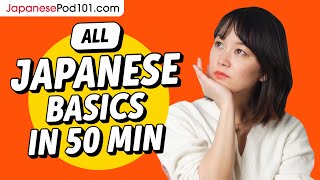 Learn Japanese in 50 Minutes - ALL Basics Every Beginners Need