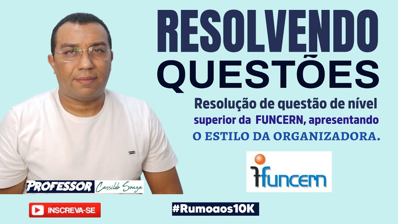 Prof. Cassildo Souza - RESOLVENDO QUESTÕES (FUNCERN) - Período Composto ...