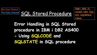 Error Handling in SQL Stored procedure in IBM i DB2 AS400 - Using SQLCODE and SQLSTATE in SQL DB2