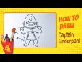 How to Draw Captain Underpants