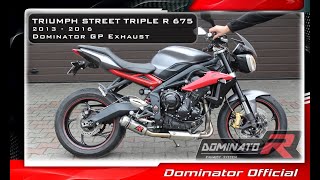 Triumph Street Triple R 675 2013 - 2016 ⚡️Dominator Exhaust Sound Compilation 🏍 Original Collector