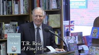 T.R. Reid, "A Fine Mess"