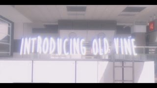 Introducing Old Vine!