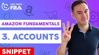 3 - Accounts - Seven Fundamentals to Amazon Success