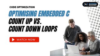 Optimizing Embedded C: Count Up vs. Count Down Loops | Code Optimization