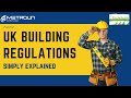 UK Building Regulations Explained Simply