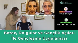 Botox, Dolgular ve Gençlik Aşıları İle Gençleşme Uygulaması