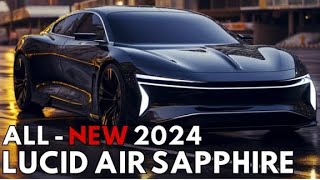 2024 Lucid Air Sapphire Unveiled - Most Powerful Sedan Ever // A.j upcoming cars updates
