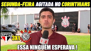 APÓS DERROTA CORINTHIANS BUSCA REFORÇOS ! SÃO PAULO 3X1 CORINTHIANS