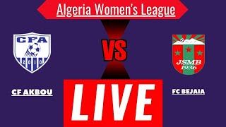 🔴LIVE : CF Akbou(w) VS FC Bejaia(w) | Algeria Women's League | Football Live Score