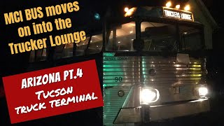 MCI Bus arrives at the TRUCKERS LOUNGE \u0026 ARIZONA Pt 4