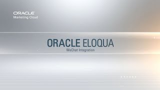 Oracle Eloqua & WeChat Integration