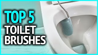 Best Toilet Brushes 2023 | Top 5 Best Toilet Brushes Reviews