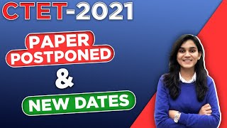 CTET 2021 Exams Postponed - Cancellation & Analysis by Himanshi Singh
