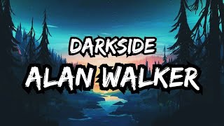 ALAN WALKER – Darkside (lyrics) ... #alanwalker #darkside #songs #lyrics