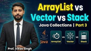 ArrayList vs Vector & Stack in Java | Part 3 | Collection Interface in Java | Vikas Singh