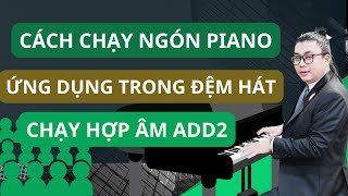 #2 Cách Chạy Ngón Piano - Áp Dụng Vào Đệm Hát Hiệu Quả | Chạy Add2