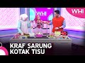 Kraf Sarung Kotak Tisu | WHI (12 Disember 2022)